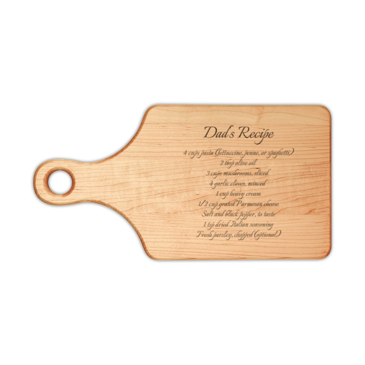 Dad's recipe cutting board, maple paddle board engraved with Dad's Recipe and a script recipe