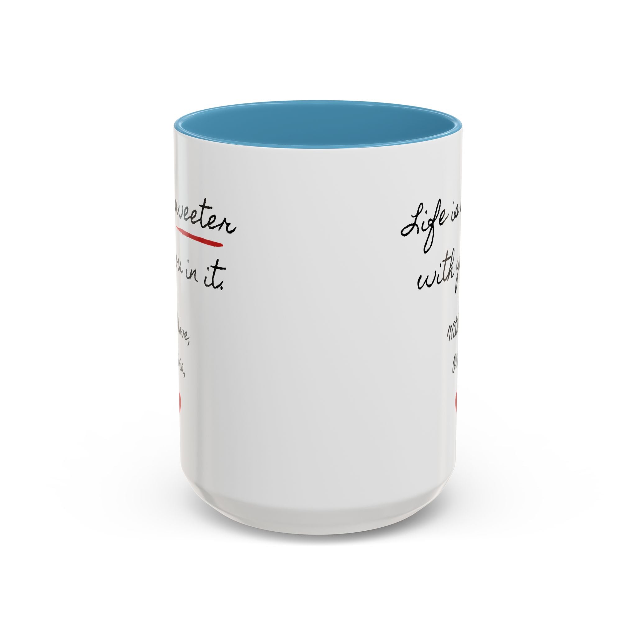Copy of Personalized Heart Coffee Mug — "[Name], you’re the woman who makes my heart smile" (Accent 11/15oz)