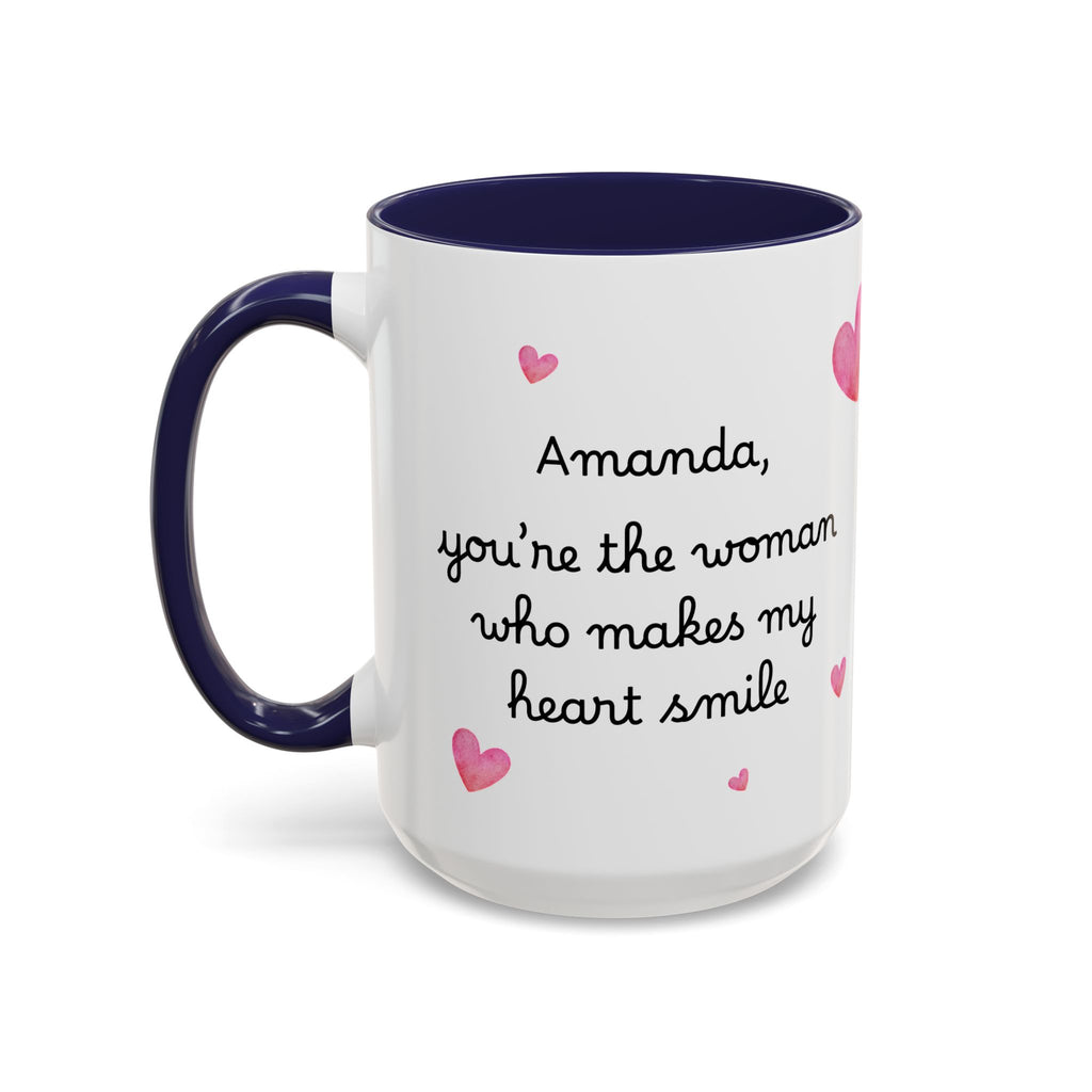 Personalized Heart Coffee Mug — "[Name], you’re the woman who makes my heart smile" (Accent 11/15oz)