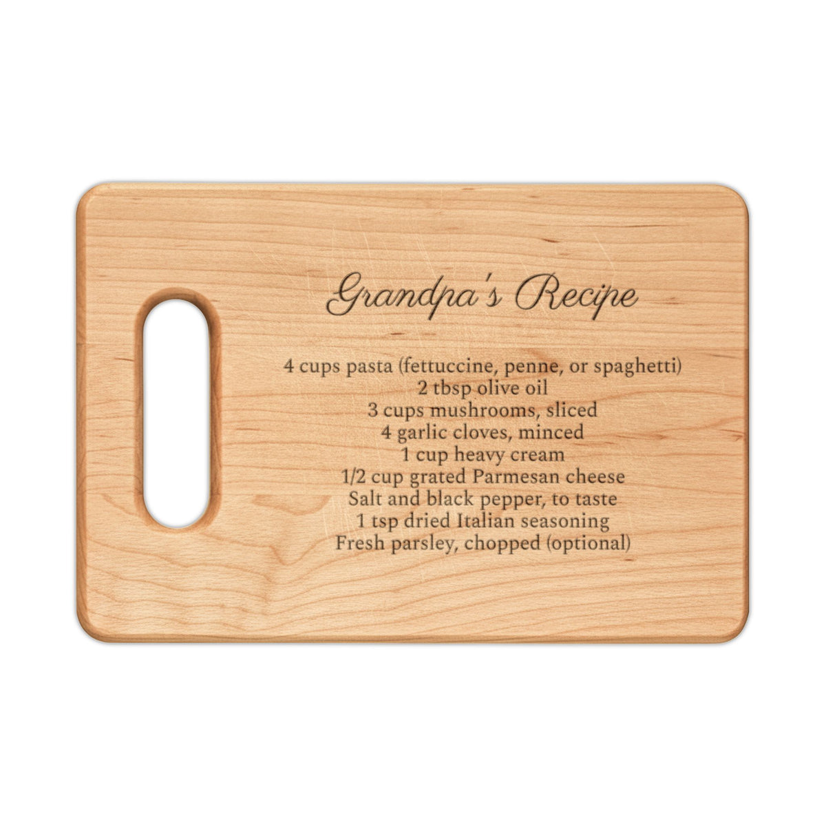 Grandpa's recipe cutting board, maple rectangle board with handle, engraved with Grandpa's Recipe and a script recipe
