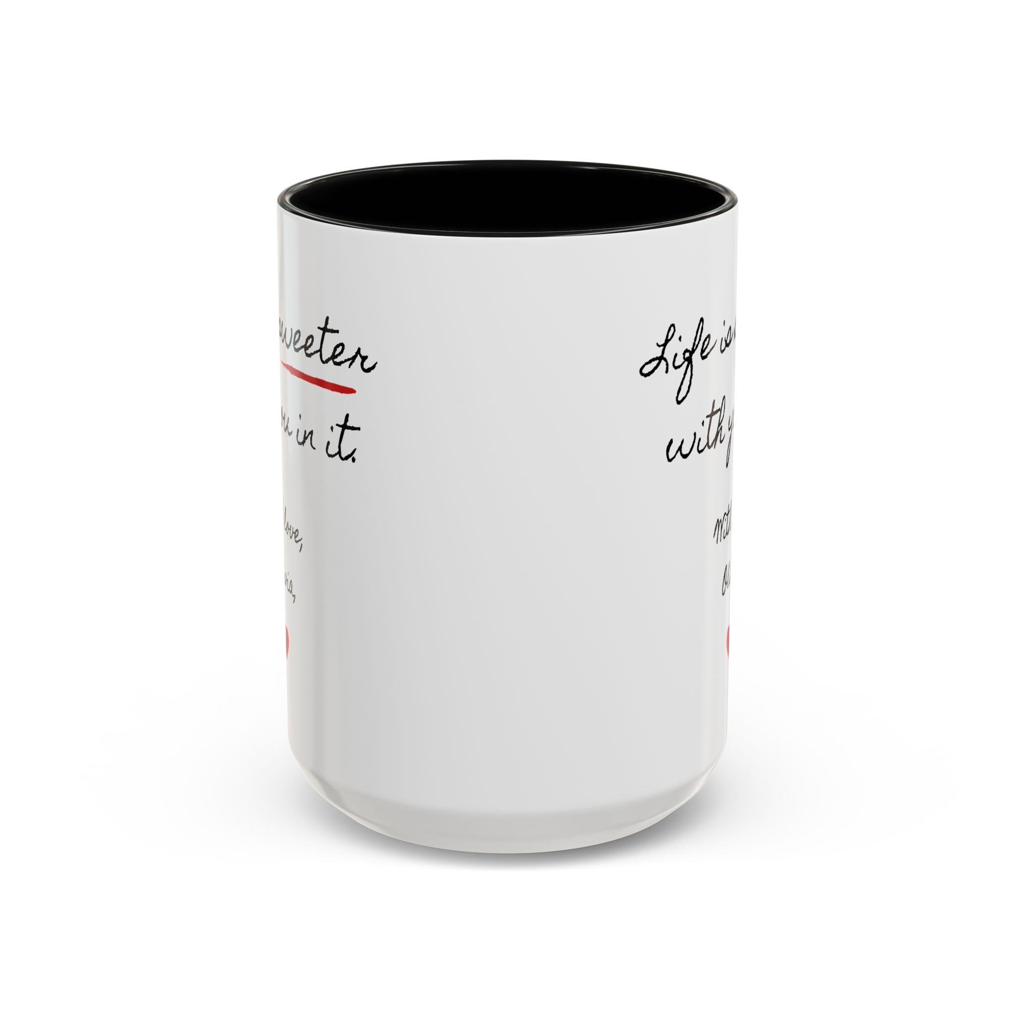 Copy of Personalized Heart Coffee Mug — "[Name], you’re the woman who makes my heart smile" (Accent 11/15oz)