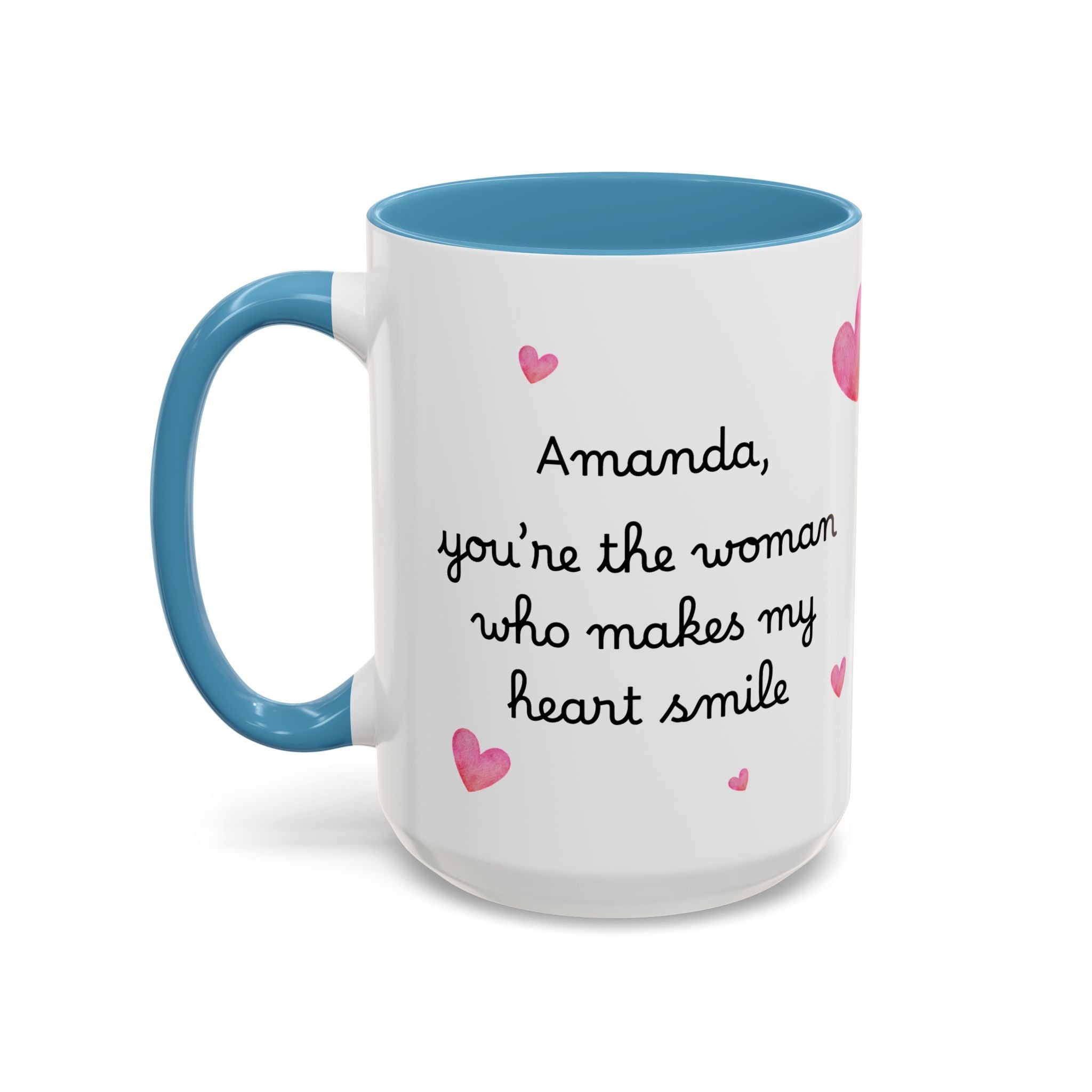 Personalized Heart Coffee Mug — "[Name], you’re the woman who makes my heart smile" (Accent 11/15oz)