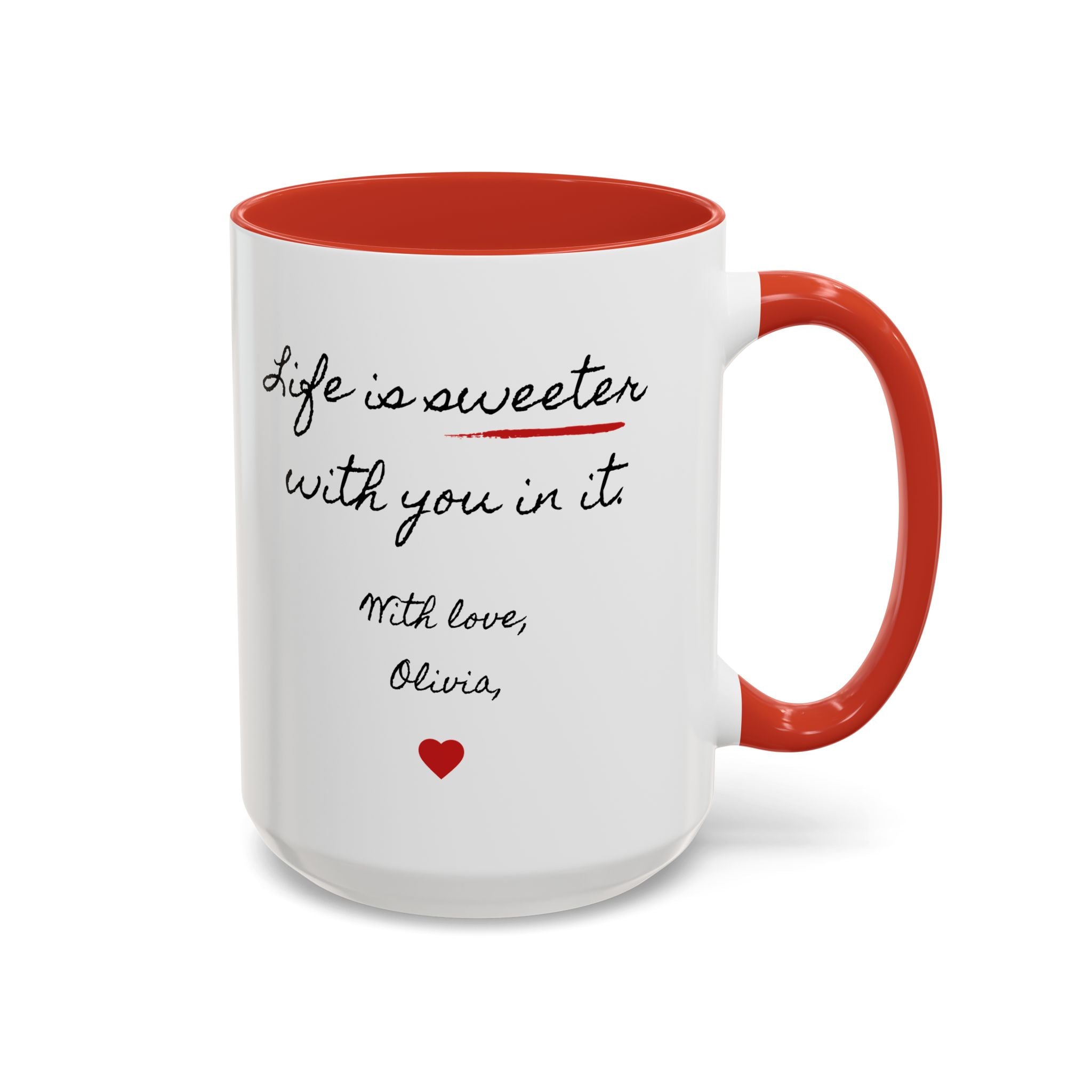 Copy of Personalized Heart Coffee Mug — "[Name], you’re the woman who makes my heart smile" (Accent 11/15oz)