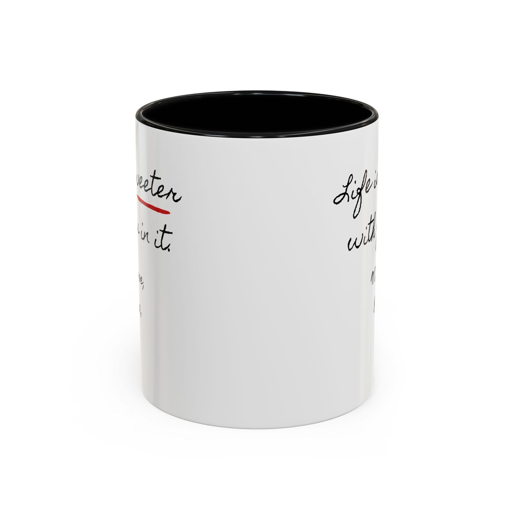 Copy of Personalized Heart Coffee Mug — "[Name], you’re the woman who makes my heart smile" (Accent 11/15oz)