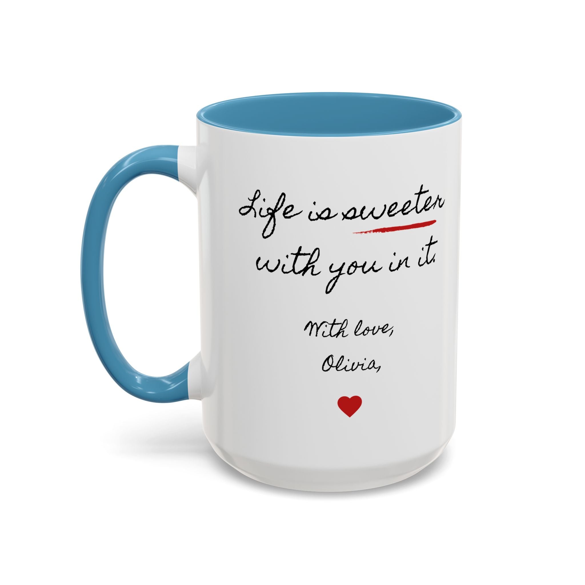 Copy of Personalized Heart Coffee Mug — "[Name], you’re the woman who makes my heart smile" (Accent 11/15oz)