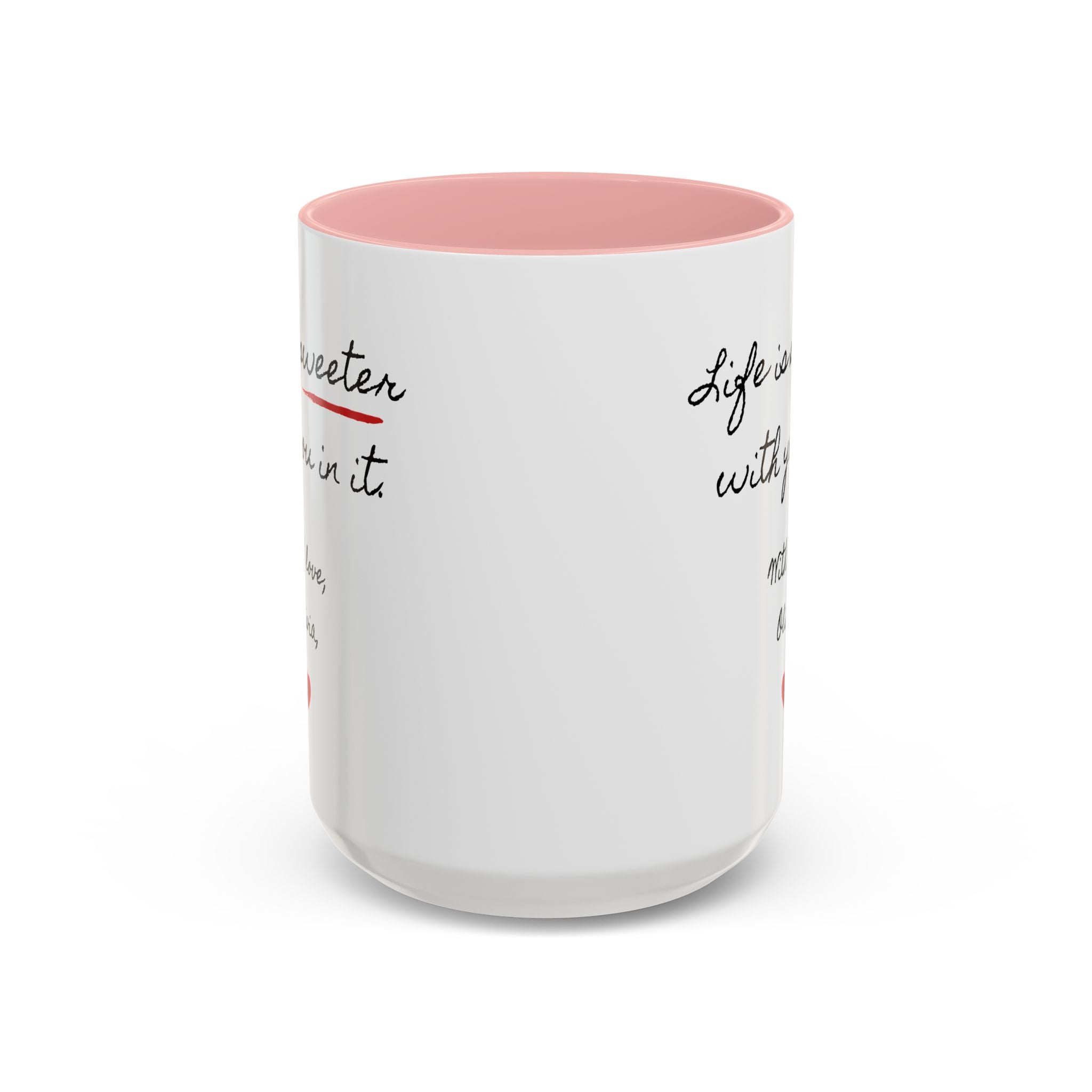Copy of Personalized Heart Coffee Mug — "[Name], you’re the woman who makes my heart smile" (Accent 11/15oz)