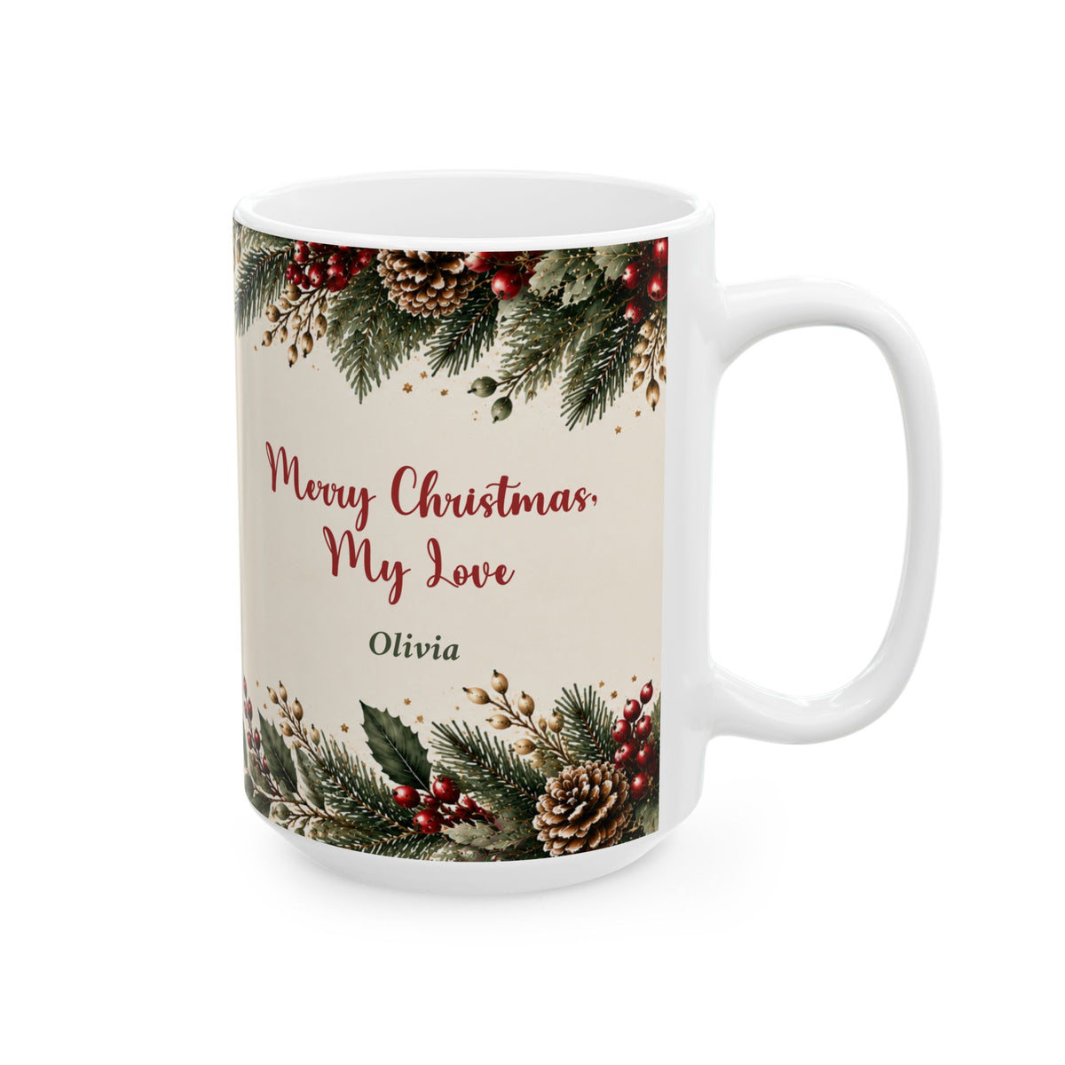 Merry Christmas My Love mug, 15 oz white ceramic mug with Merry Christmas My Love and his name in winter greenery