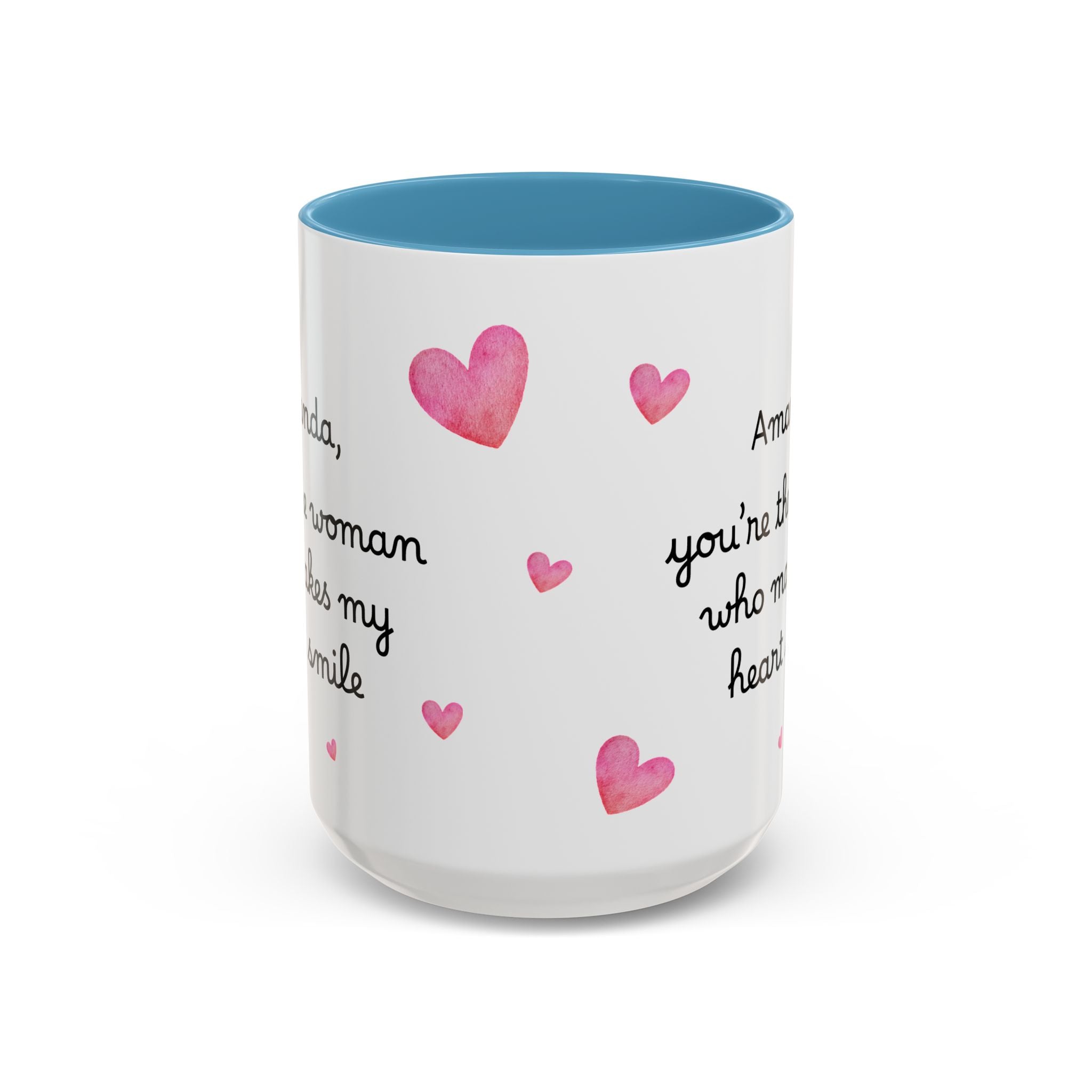 Personalized Heart Coffee Mug — "[Name], you’re the woman who makes my heart smile" (Accent 11/15oz)
