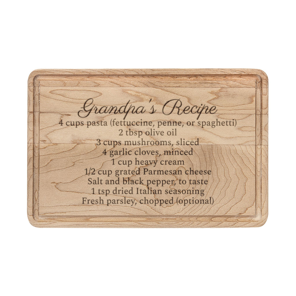 Grandpa's recipe cutting board, maple rectangle board with drip ring, engraved with Grandpa's Recipe and a script recipe