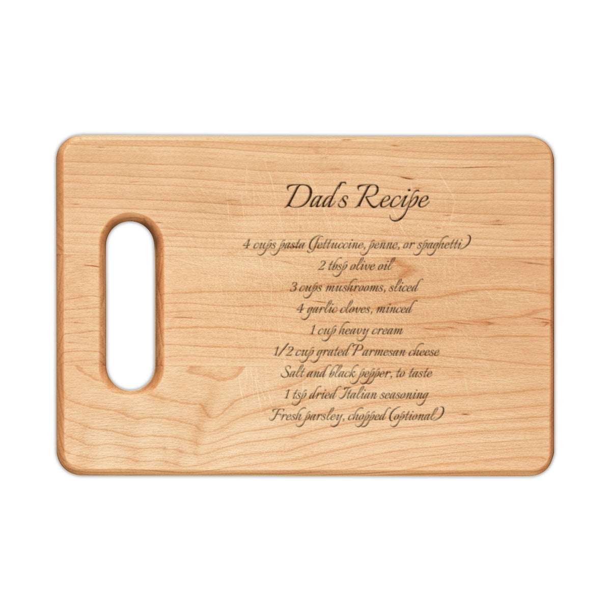 Dad's recipe cutting board, maple rectangle board with handle, engraved with Dad's Recipe and a script recipe