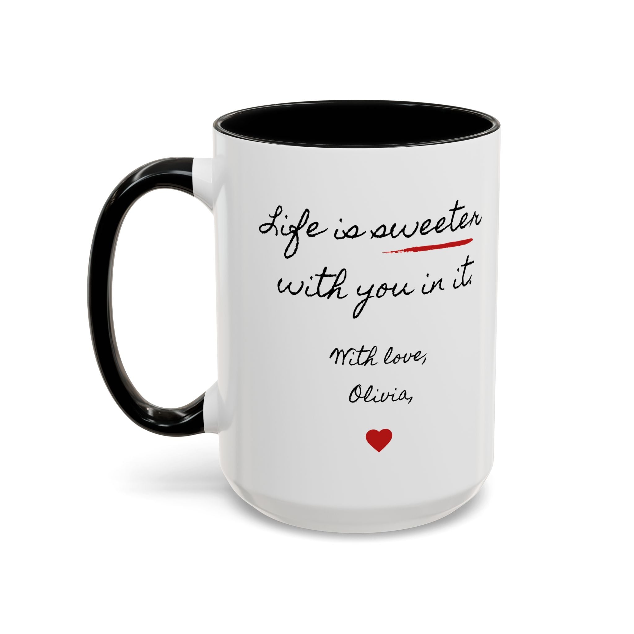 Copy of Personalized Heart Coffee Mug — "[Name], you’re the woman who makes my heart smile" (Accent 11/15oz)