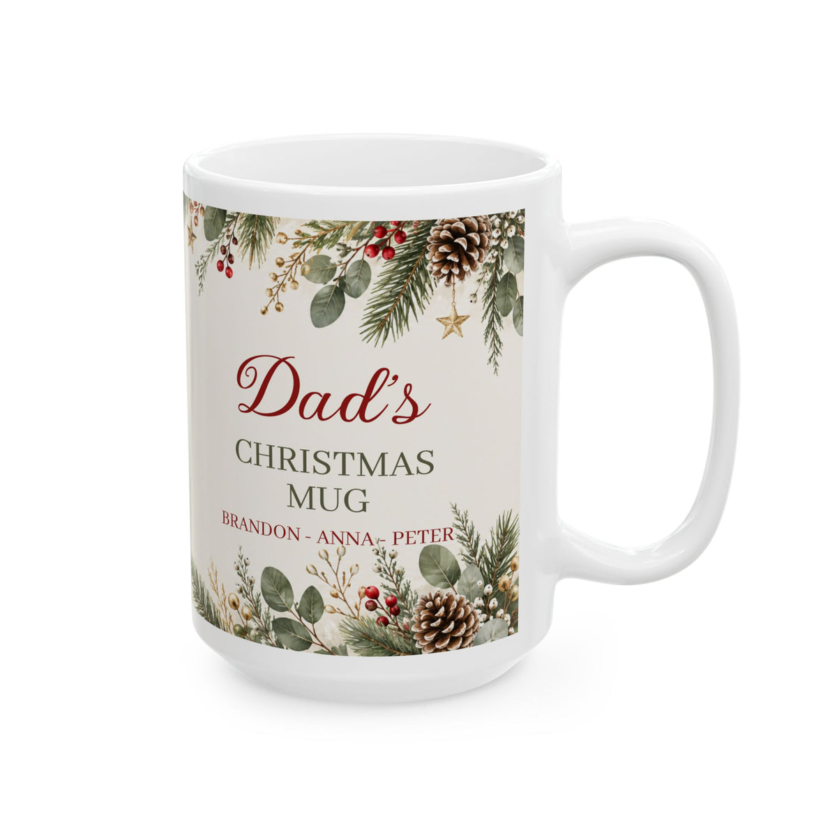Dad's Christmas mug with kids' names, 15 oz white ceramic mug with Dad's Christmas Mug, kids' names and pinecones