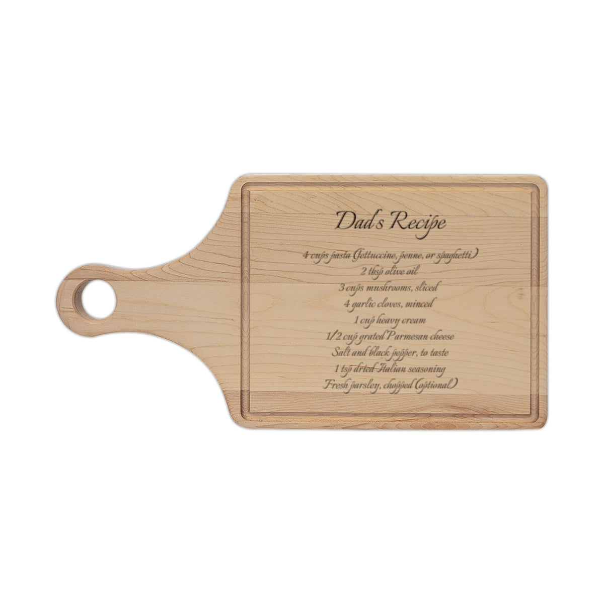 Dad's recipe cutting board, maple paddle board with drip ring, engraved with Dad's Recipe and a script recipe