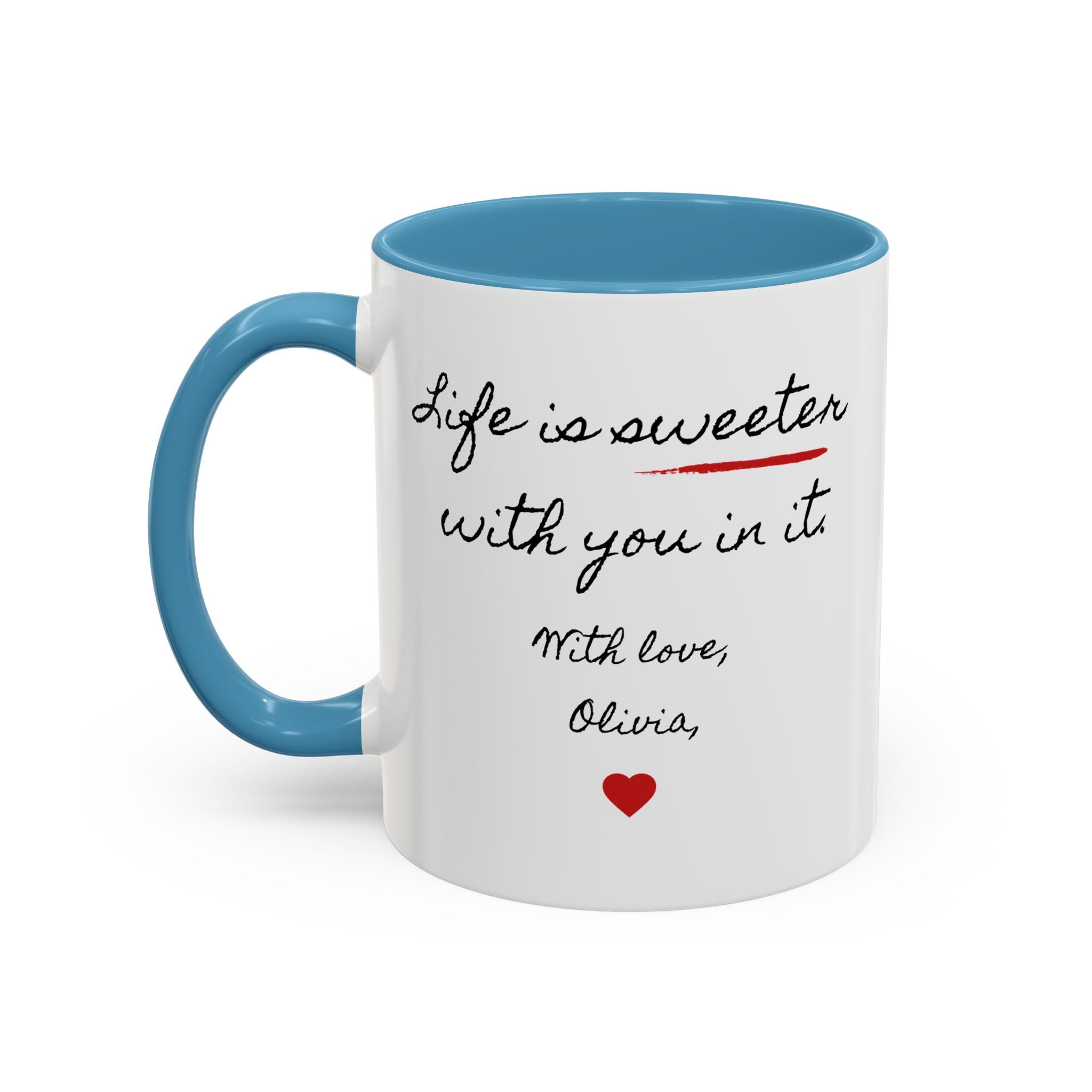 Copy of Personalized Heart Coffee Mug — "[Name], you’re the woman who makes my heart smile" (Accent 11/15oz)