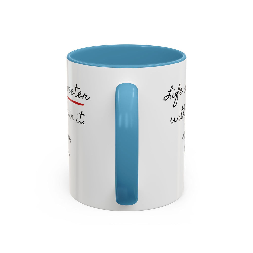 Copy of Personalized Heart Coffee Mug — "[Name], you’re the woman who makes my heart smile" (Accent 11/15oz)