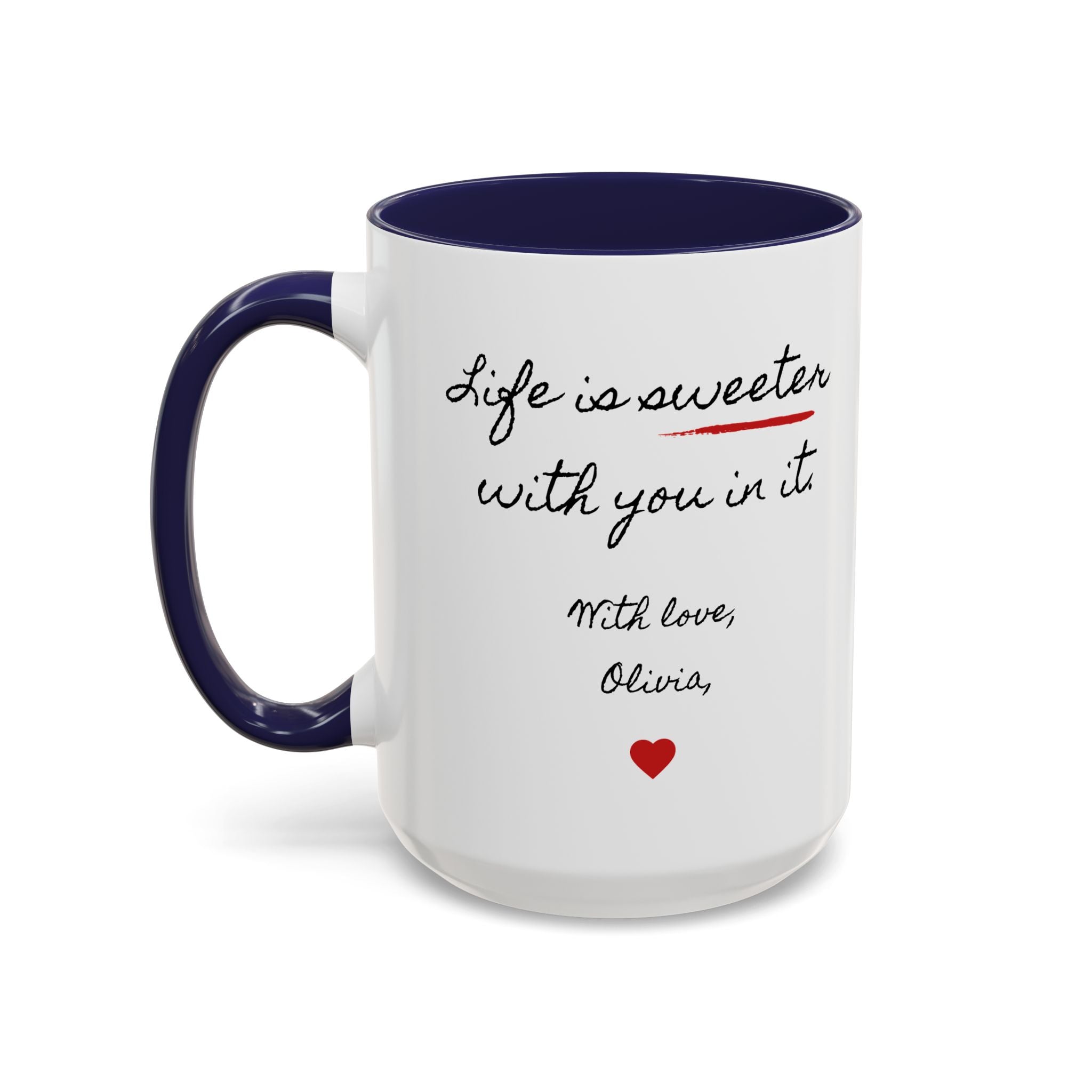 Copy of Personalized Heart Coffee Mug — "[Name], you’re the woman who makes my heart smile" (Accent 11/15oz)